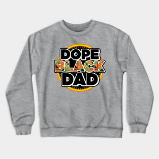 Dope Black Dad Crewneck Sweatshirt